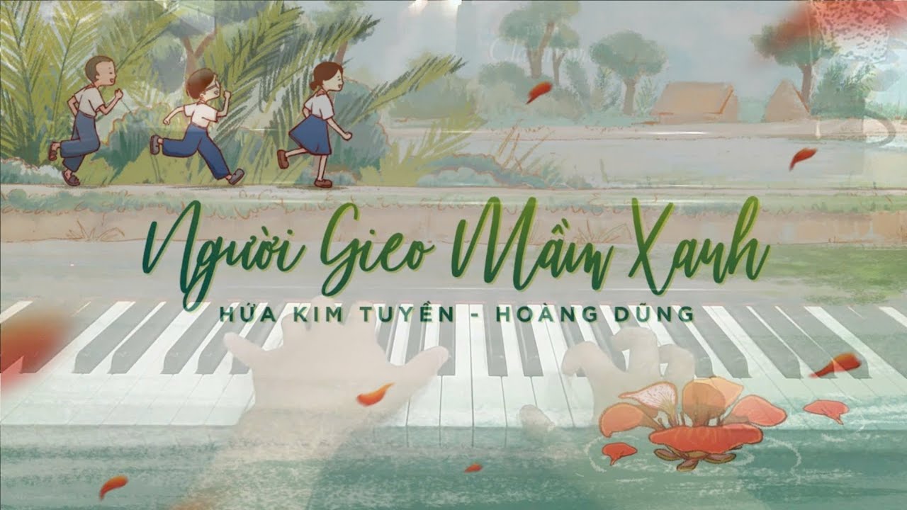 Hướng Dẫn Piano: Người Gieo Mầm Xanh. Hứa Kim Tuyền ft Hoàng Dũng. Thanh Tùng Music Official