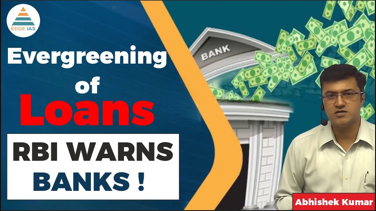 Evergreening Of Loans: What It Is, RBI Governor Warns Banks | Economy UPSC 2023 | By Abhishek Sir