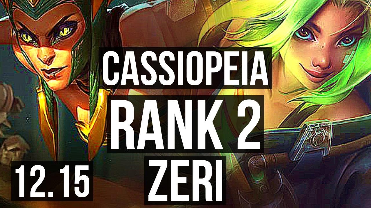 CASSIOPEIA vs ZERI (MID) | Rank 2, Rank 1 Cassio, 3/0/3 | NA Challenger | 12.15