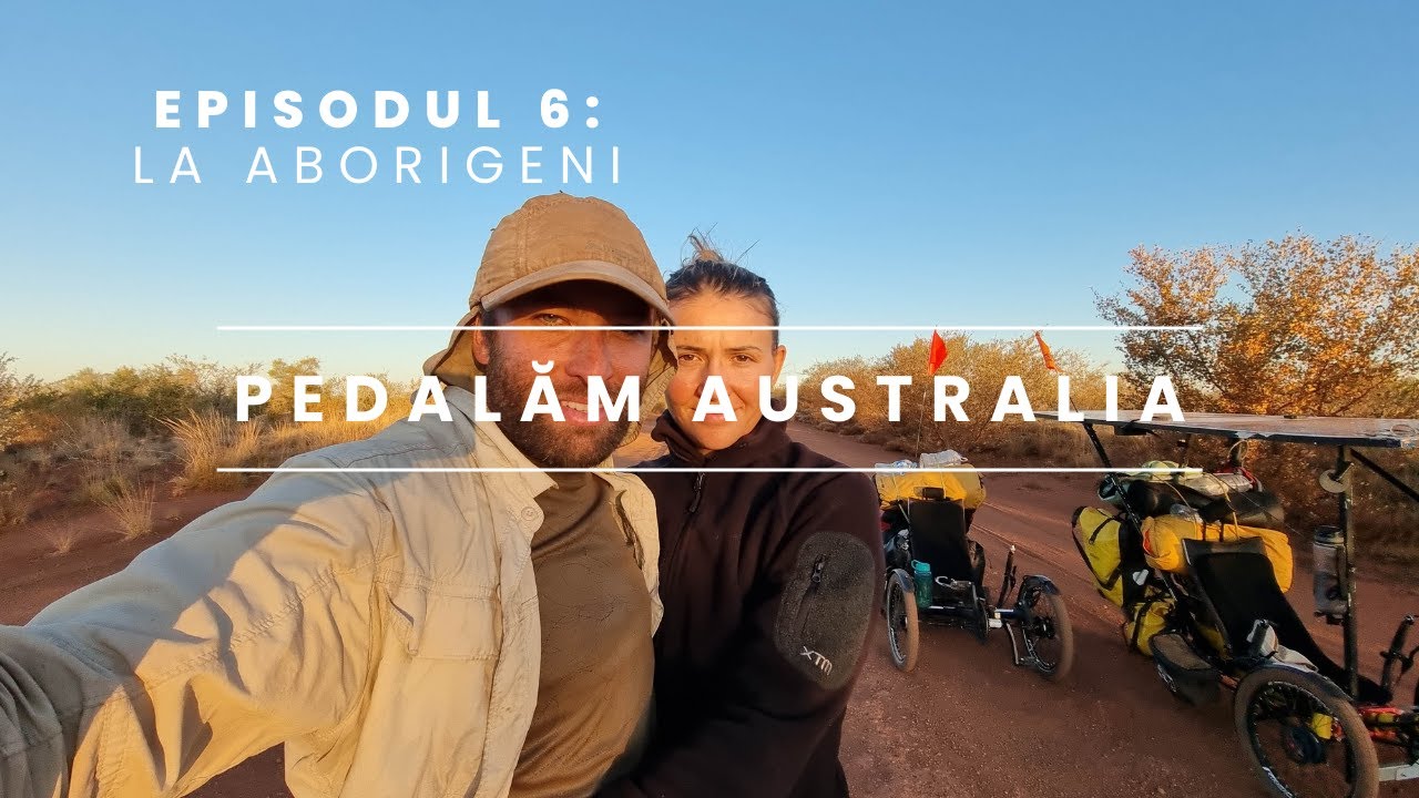Ep. 6 Am traversat deșertul Tanami | PEDALĂM AUSTRALIA