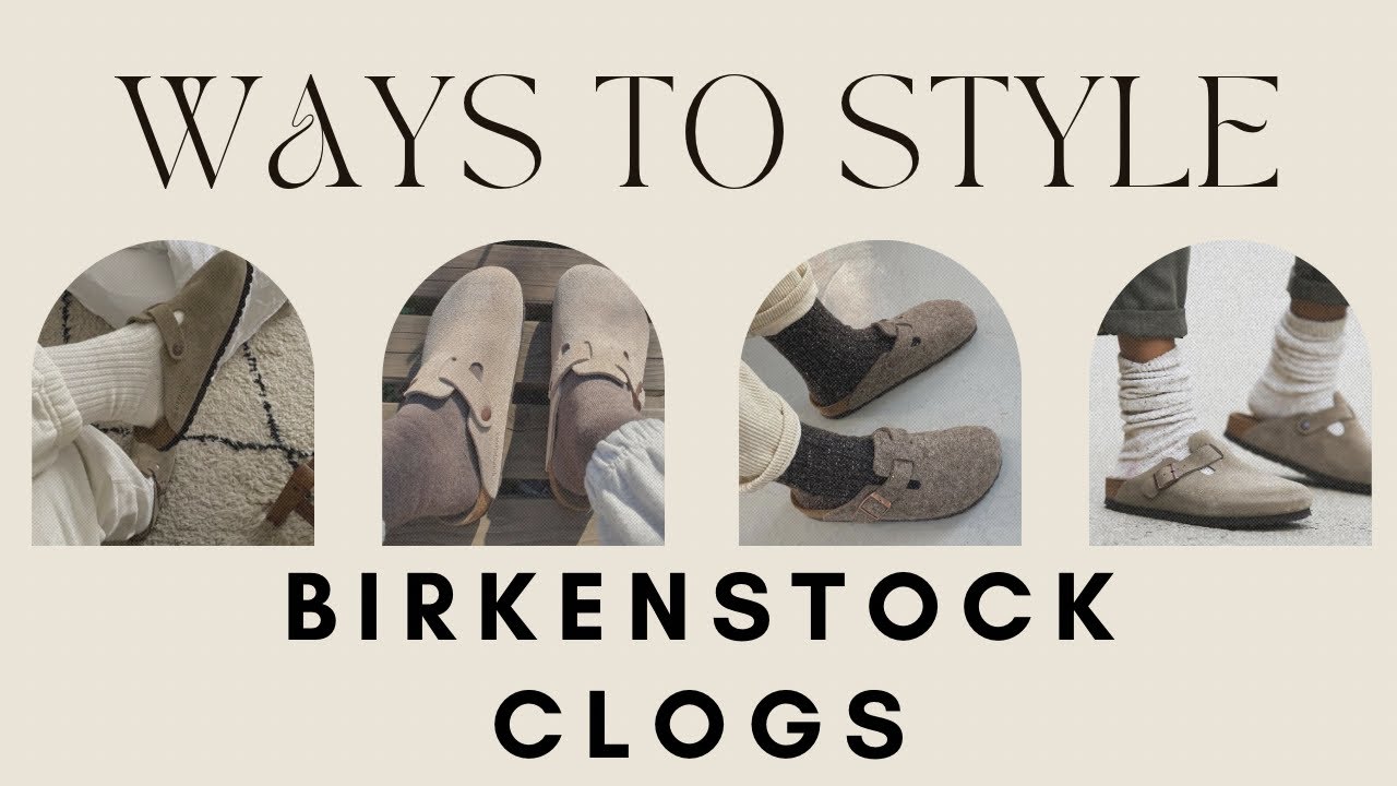 WAYS TO STYLE BIRKENSTOCK BOSTON CLOGS 🍂