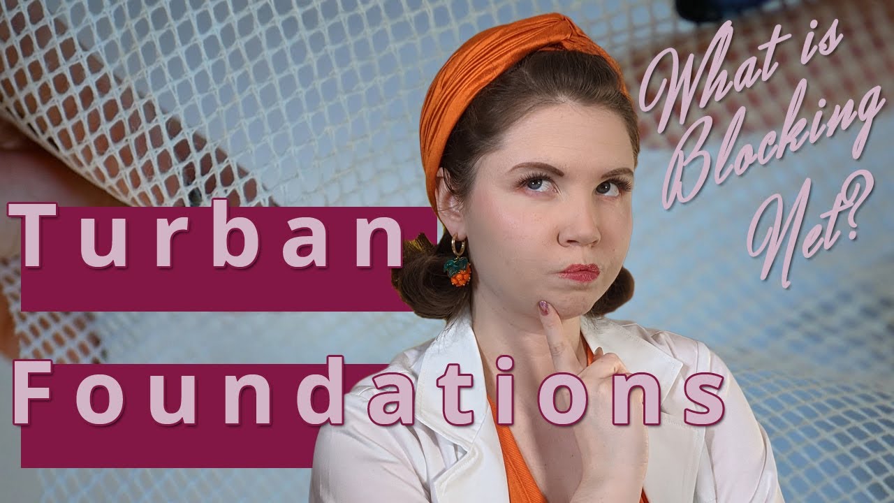 DIY Blocking Net | Turban Hat Foundation | Vintage Millinery Science