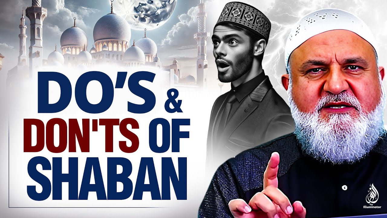 DOS AND DON'TS OF THE MONTH OF SHABAN | Ustadh Mohamad Baajour