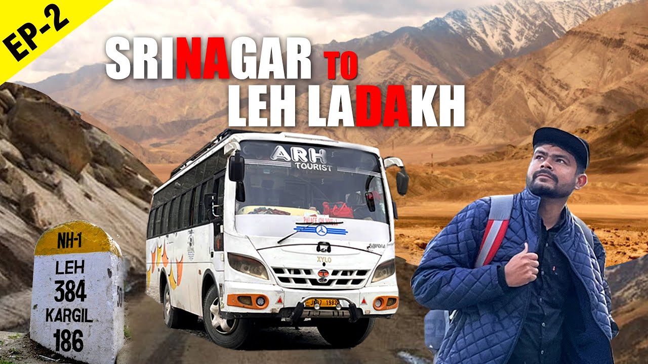 Ep-2 : Srinagar to Leh Ladakh Road Trip by Bus | Bus Ride to Leh Ladakh from Kargil