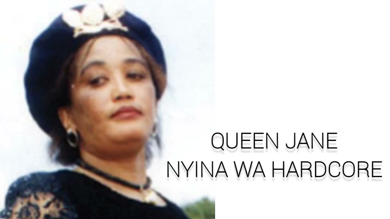 Queen Jane-Nyina wa Hardcore