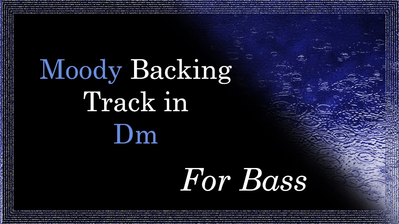 Moody BASS Backing track in Dm