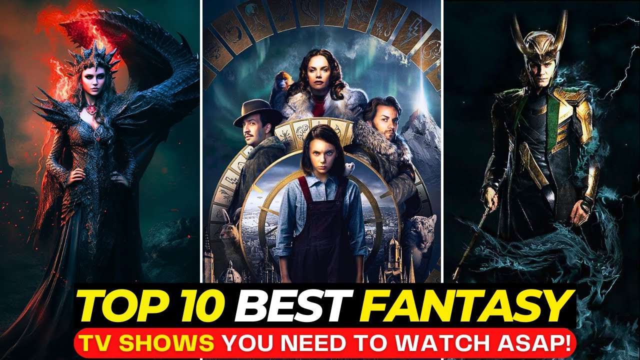 Top 10 Best Fantasy Shows You’ve TOTALLY Overlooked! | Part-10