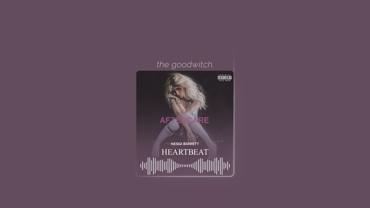 heartbeat || nessa barrett || sped up
