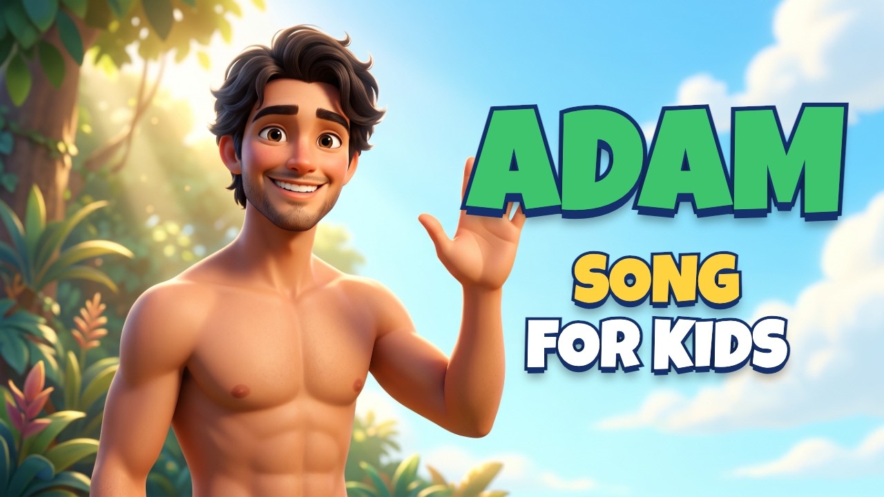 Adam Song for Kids | Bible Character Songs – The First Man. Genesis Adam and Eve. Garden of Eden.