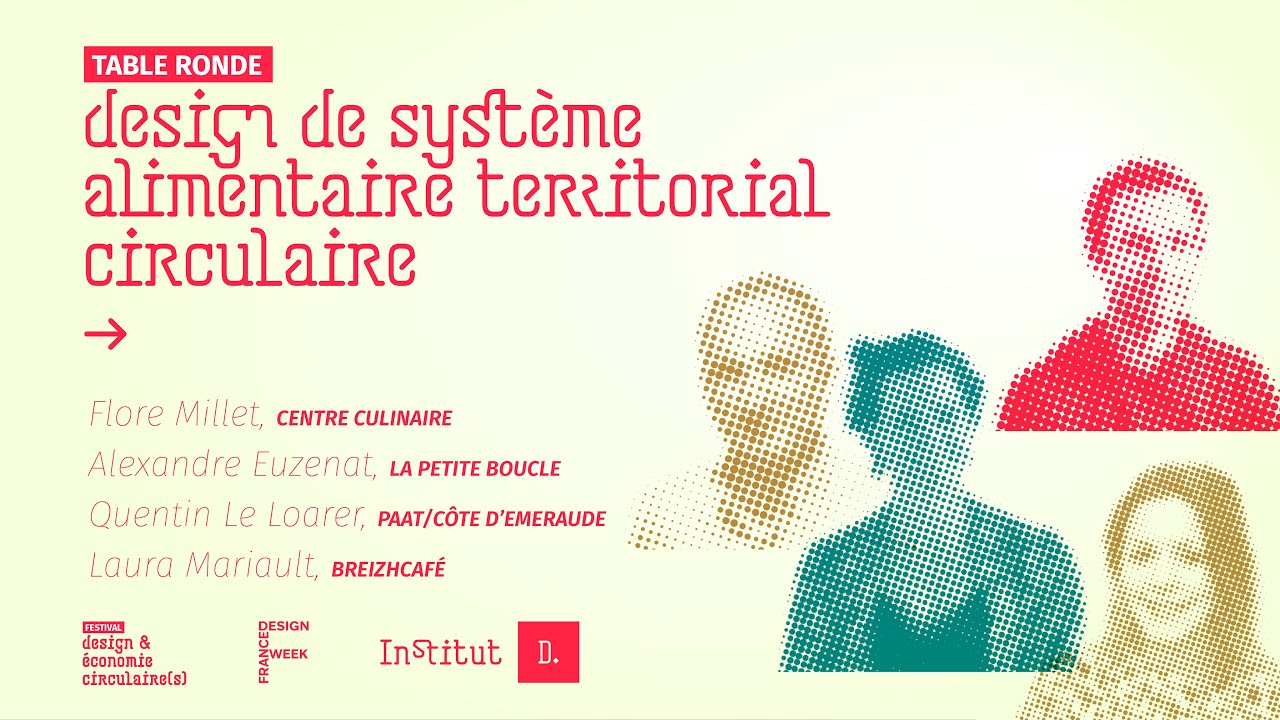 #TableRonde design de syst&egrave;me alimentaire territorial circulaire &bull; FDW2022 France Design Week