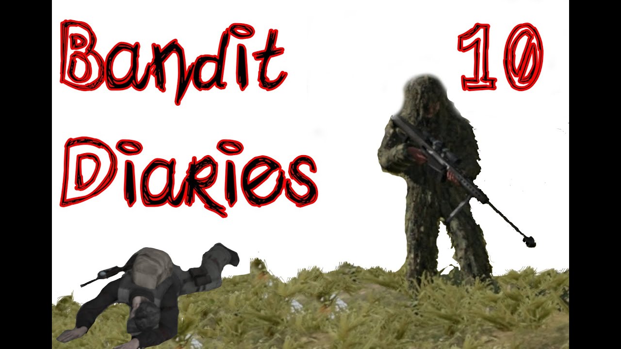 DayZ Bandit Diaires 10 