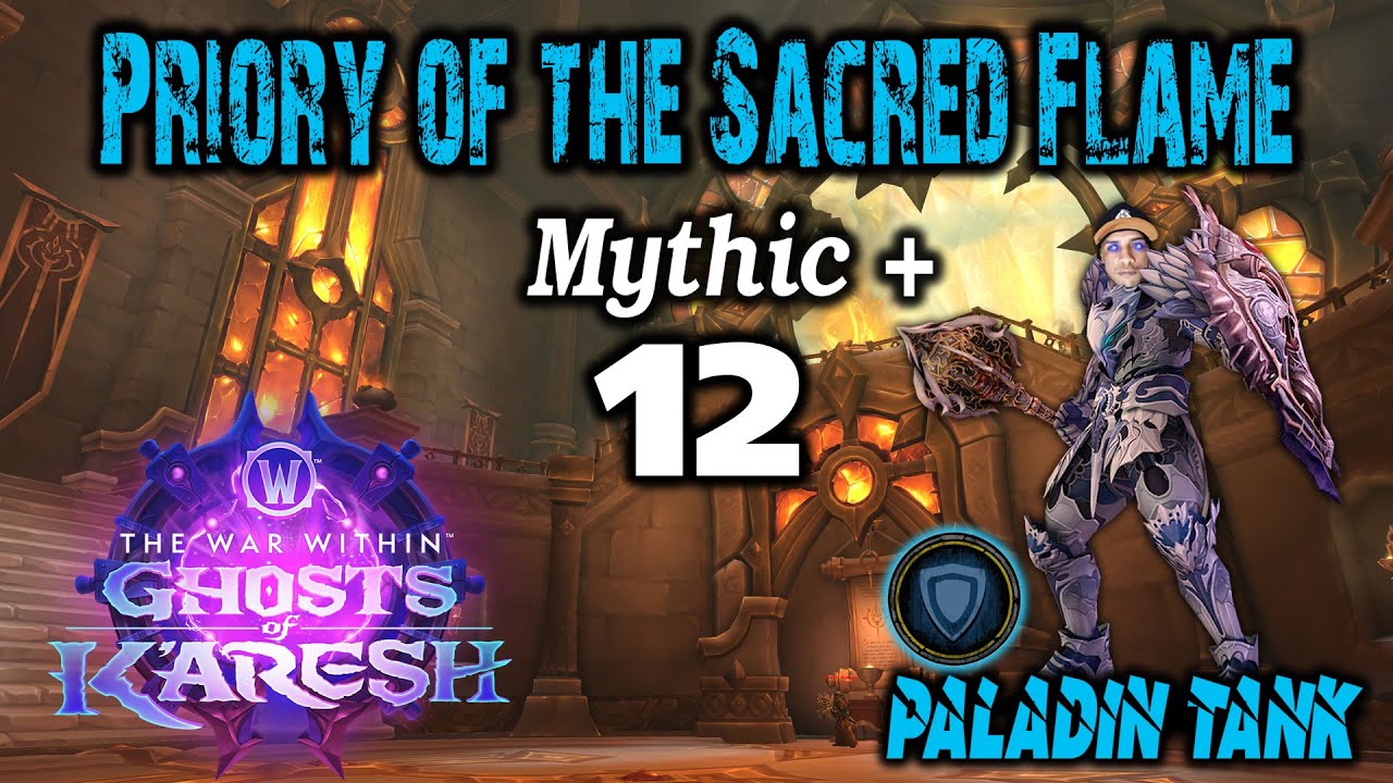 📺  Priory of the Sacred Flame +12 ⚔ Paladin Tank ⚔ TWW 🔰 Season 3