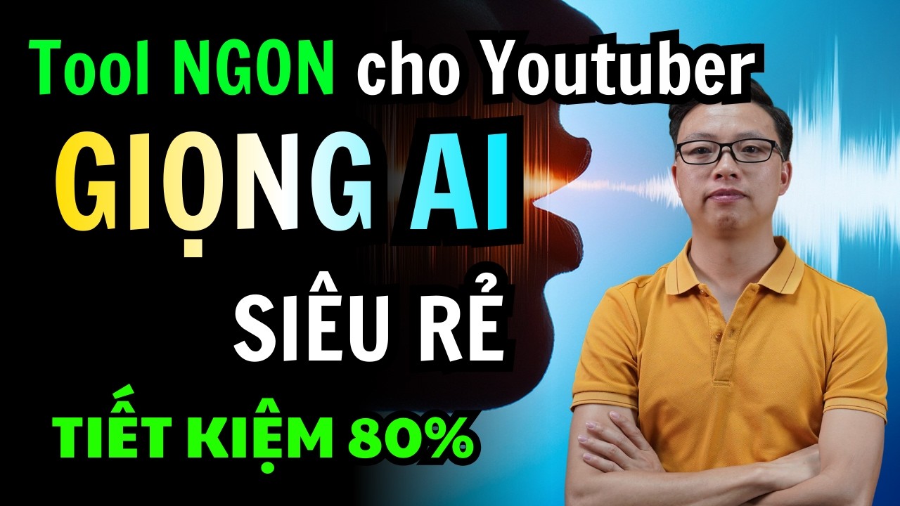 C&aacute;ch sử dụng tool Giọng AI chất lượng với gi&aacute; rẻ hơn 80% - Tối ưu chi ph&iacute; cho Youtube