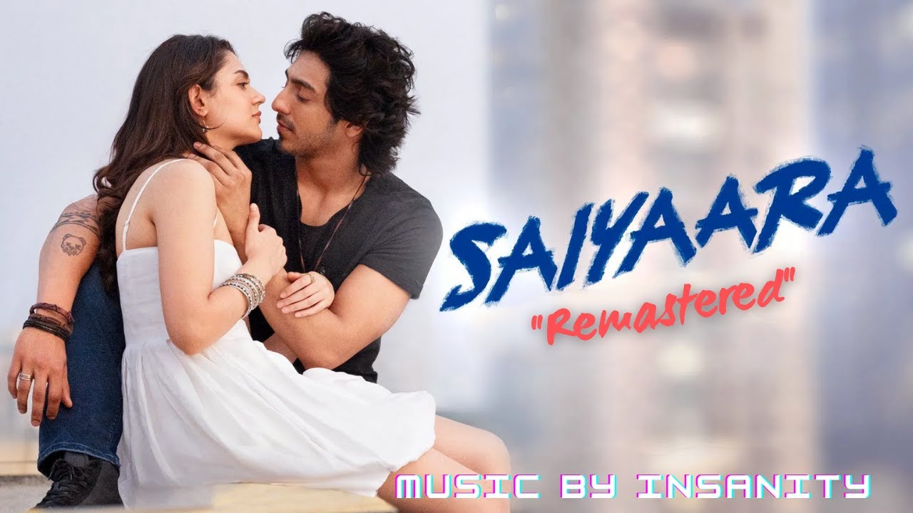 Saiyaara Title Song Remastered | Ahaan Panday, Aneet Padda | 