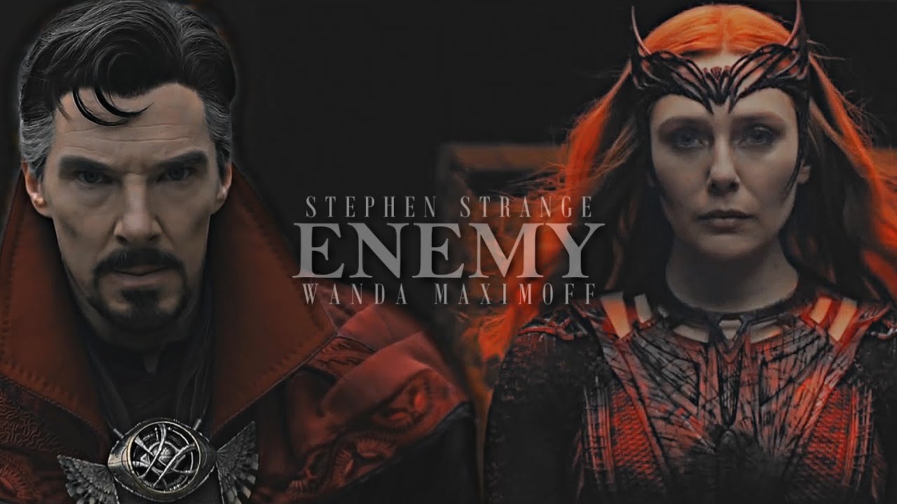 Doctor Strange & Scarlet Witch || Enemy