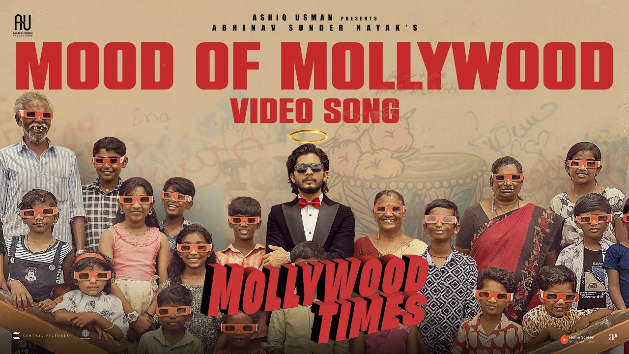 Mood Of Mollywood - Video Song | Mollywood Times | Naslen | Abhinav Sunder| Ashiq Usman |JakesBejoy