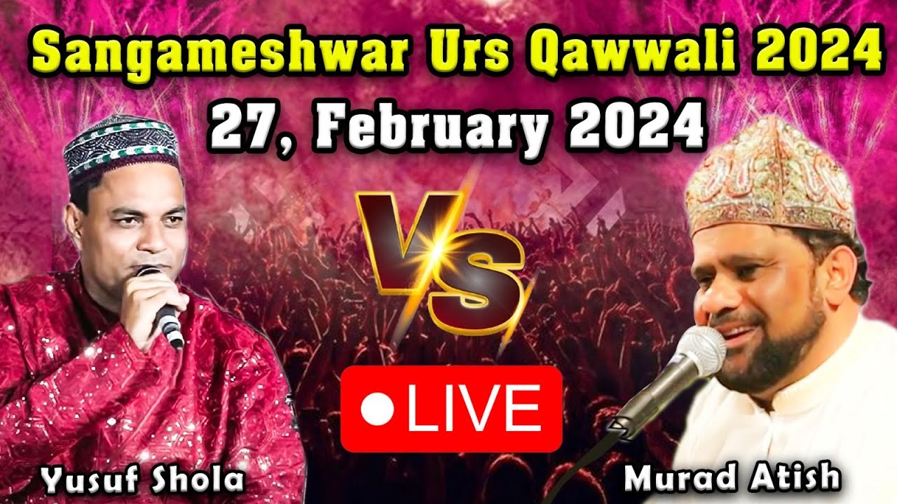 Sangameshwar Urs Qawwali 2024 | Murad Atish vs Yusuf Shola | Live Qawwali 2024 | Kokan Qawwali Live