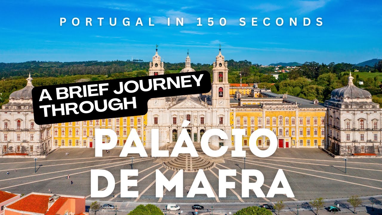 Portugal in 150 Seconds: Palácio de Mafra