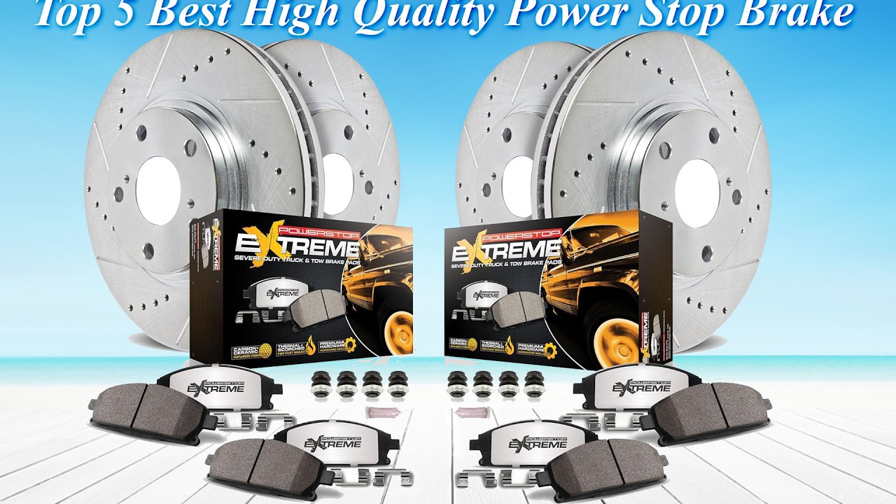 Top 5 Best High Quality Power Stop Brake