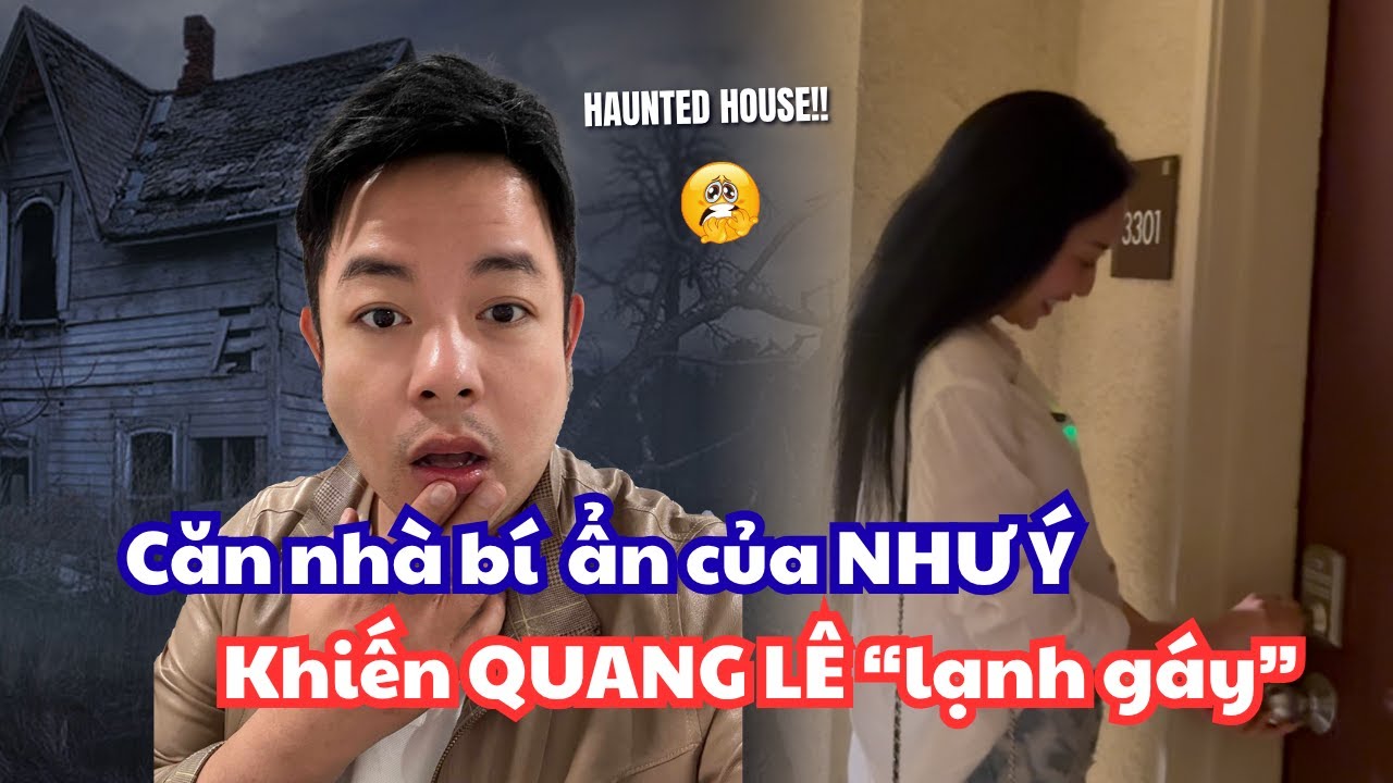 Lần Đầu Tới Nhà NHƯ Ý - Căn Nhà Có Gì Bí Ẩn Khiến QUANG LÊ 