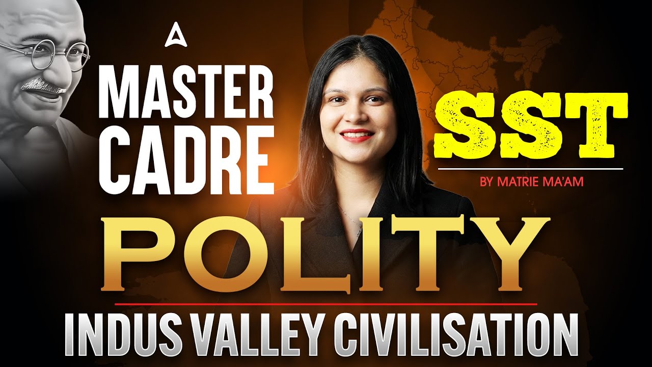 Master Cadre SST Preparation 2026 | Indus Valley Civilisation | Polity Class By Matrie Ma'am