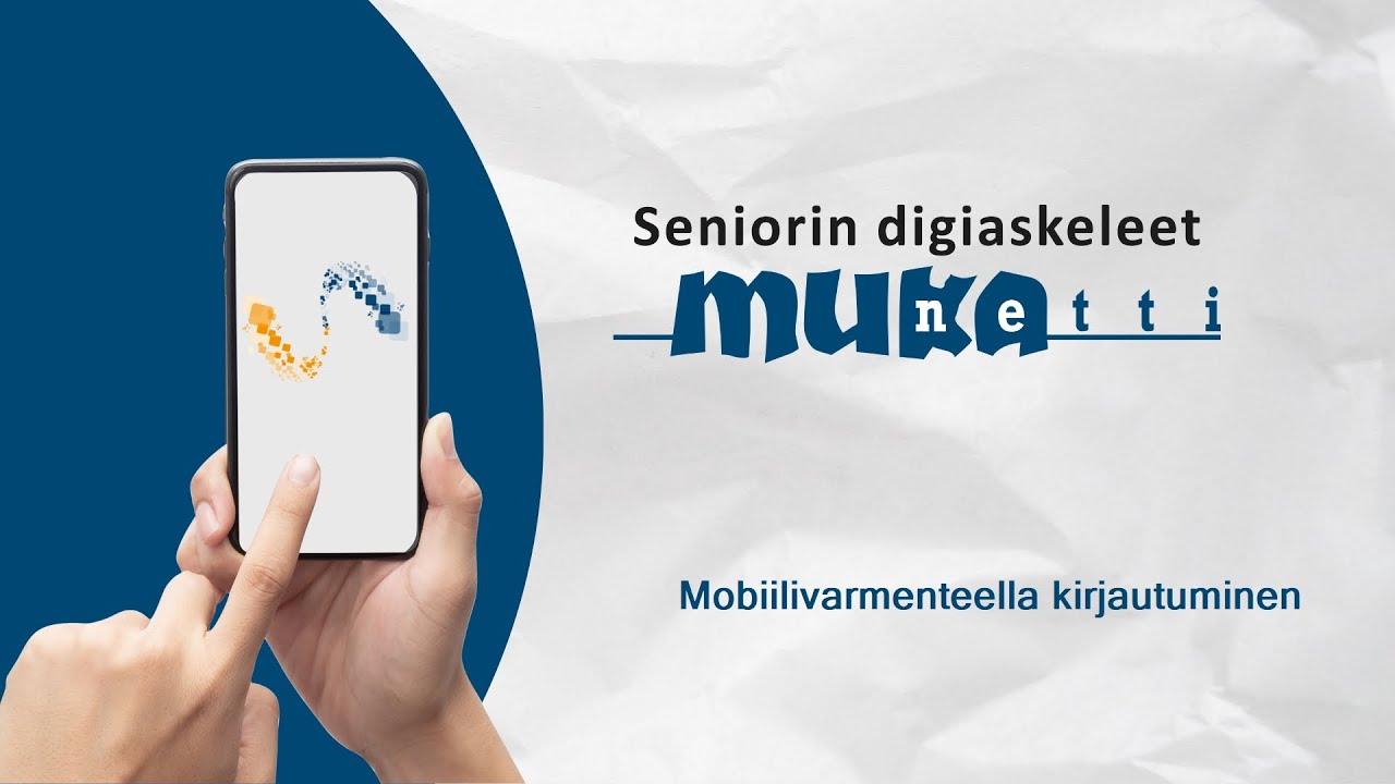 Mobiilivarmenteella kirjautuminen ja tunnistautuminen
