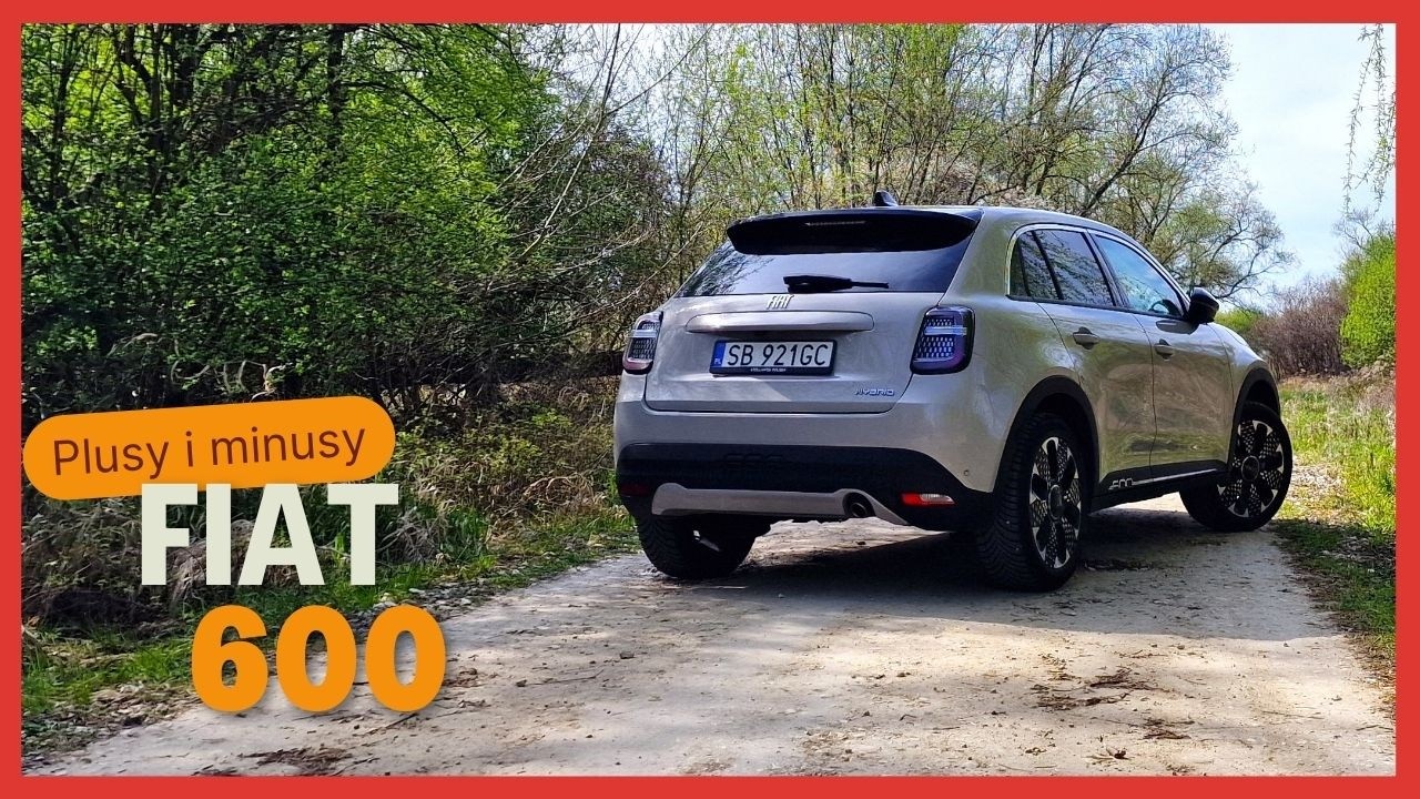 Miejska hybryda - Fiat 600 - wady i zalety