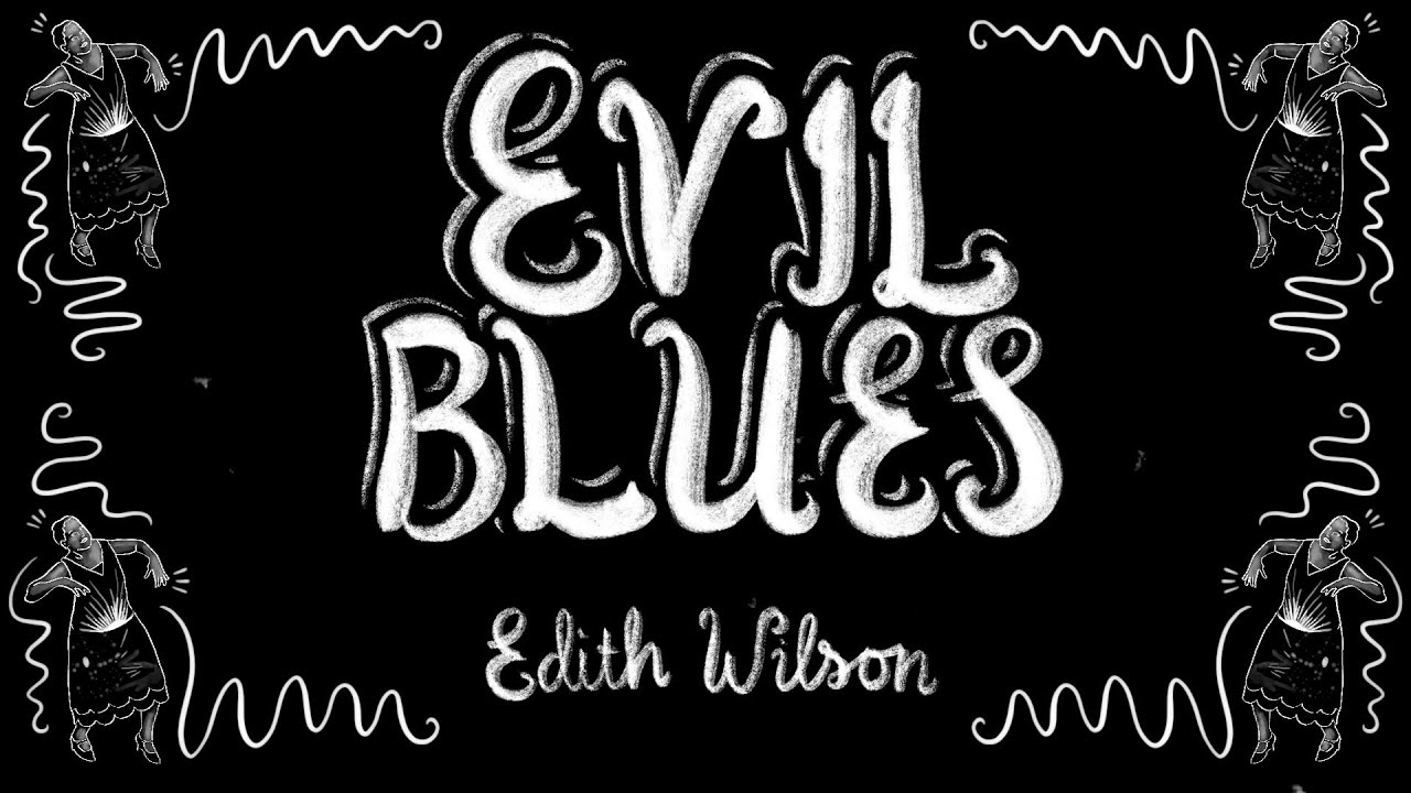 Evil Blues - Edith Wilson - 1922