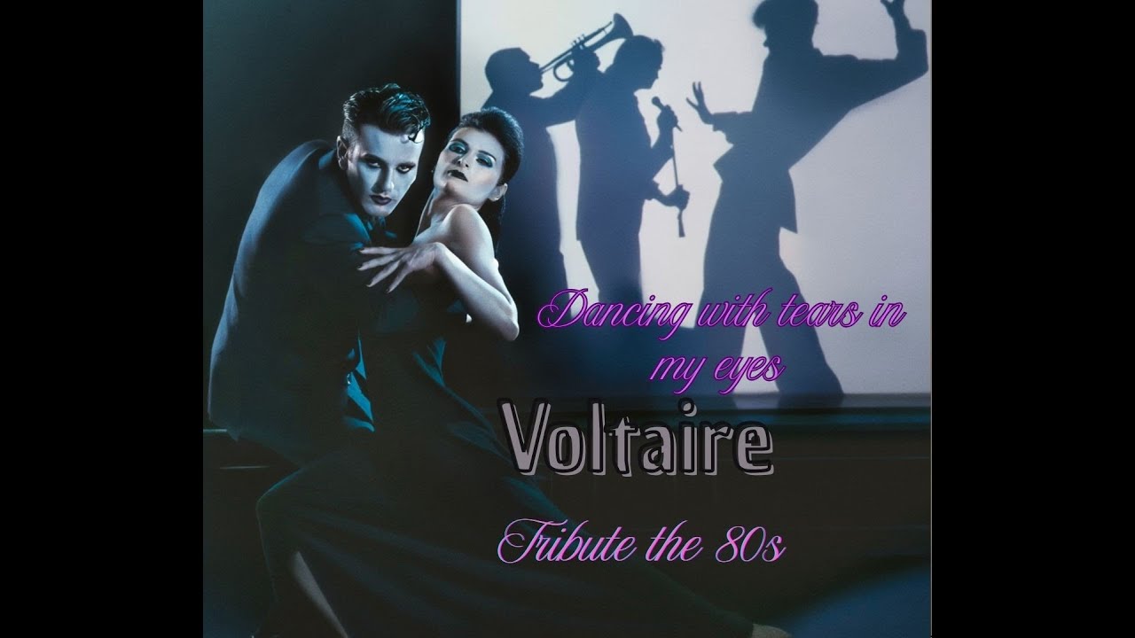 Voltaire  - Dancing with tears in my eyes