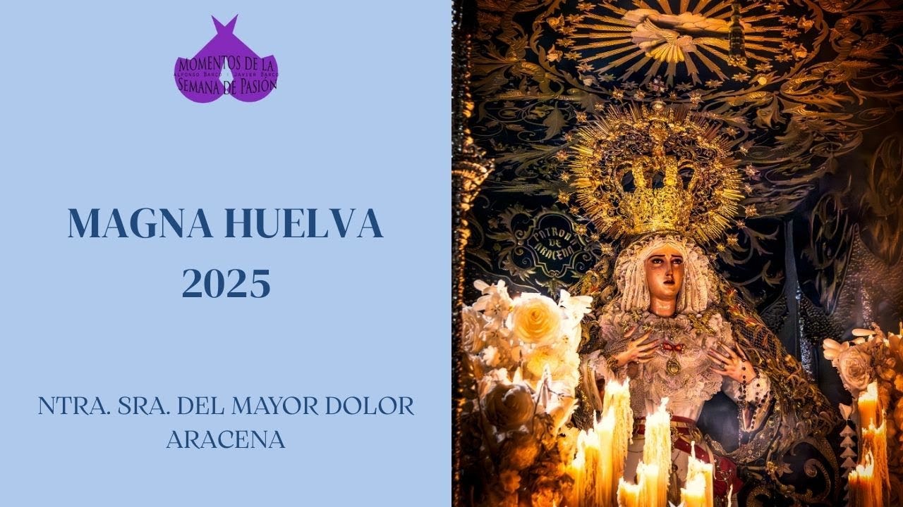Llegada de Ntra. Sra. del Mayor Dolor || Procesión Magna Mariana Huelva || 20 de Septiembre 2025