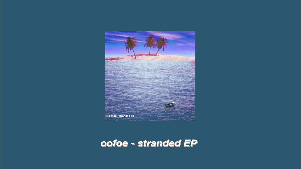 oofoe - stranded EP