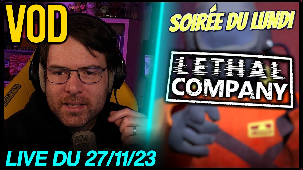 VOD - Discussions / Soirée du Lundi sur Lethal Company  - 27/11/23