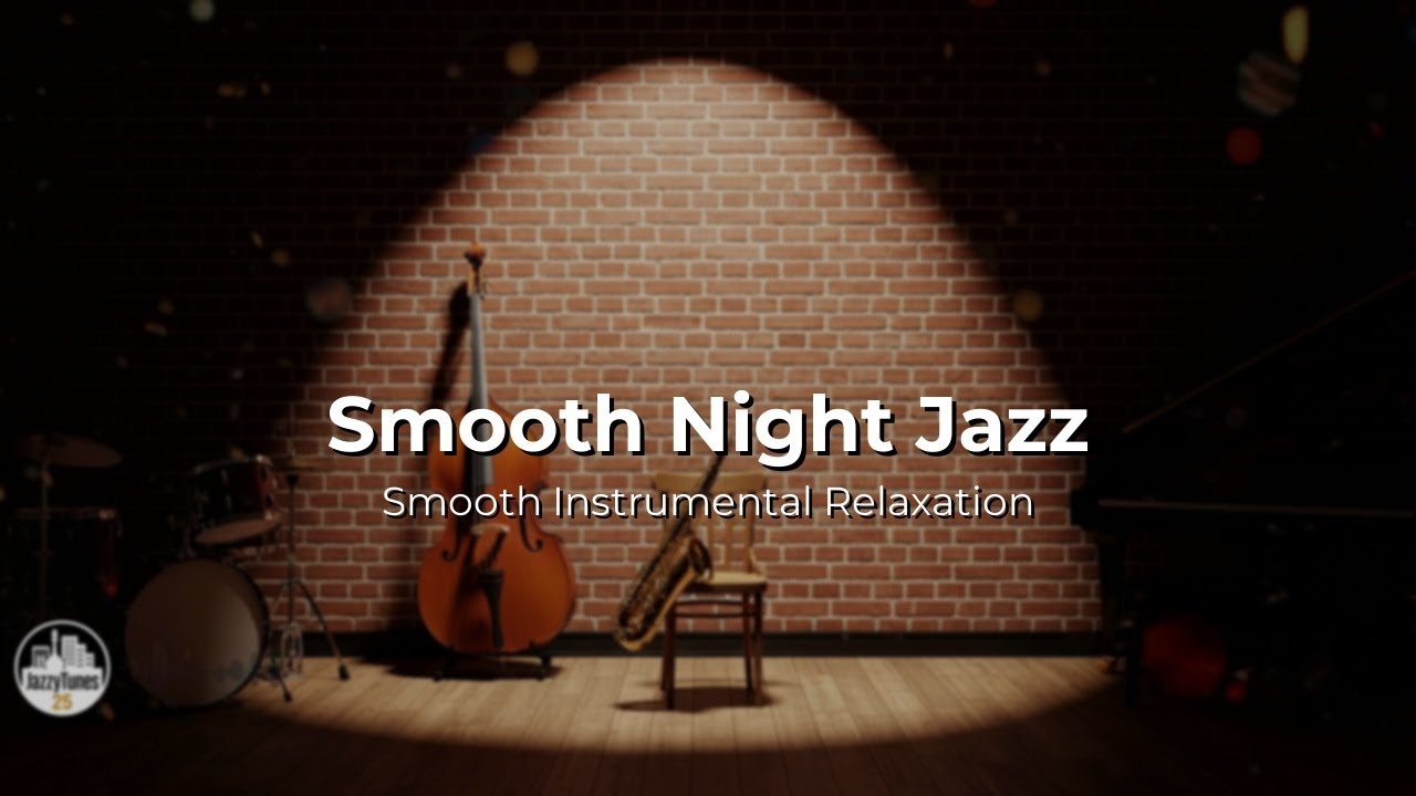 Smooth Night Jazz: Relaxing Instrumental Music for Elegant Evenings
