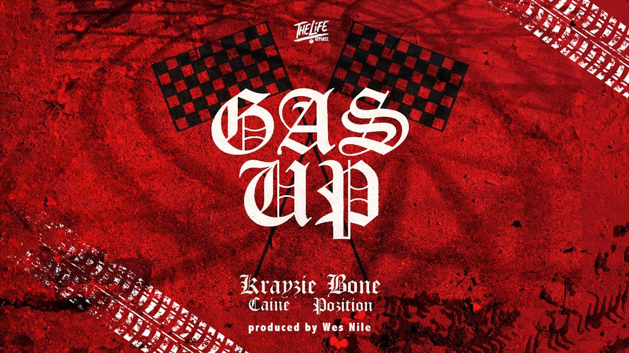 Krayzie Bone feat Caine & Pozition - Gas Up prod. by Wes Nile