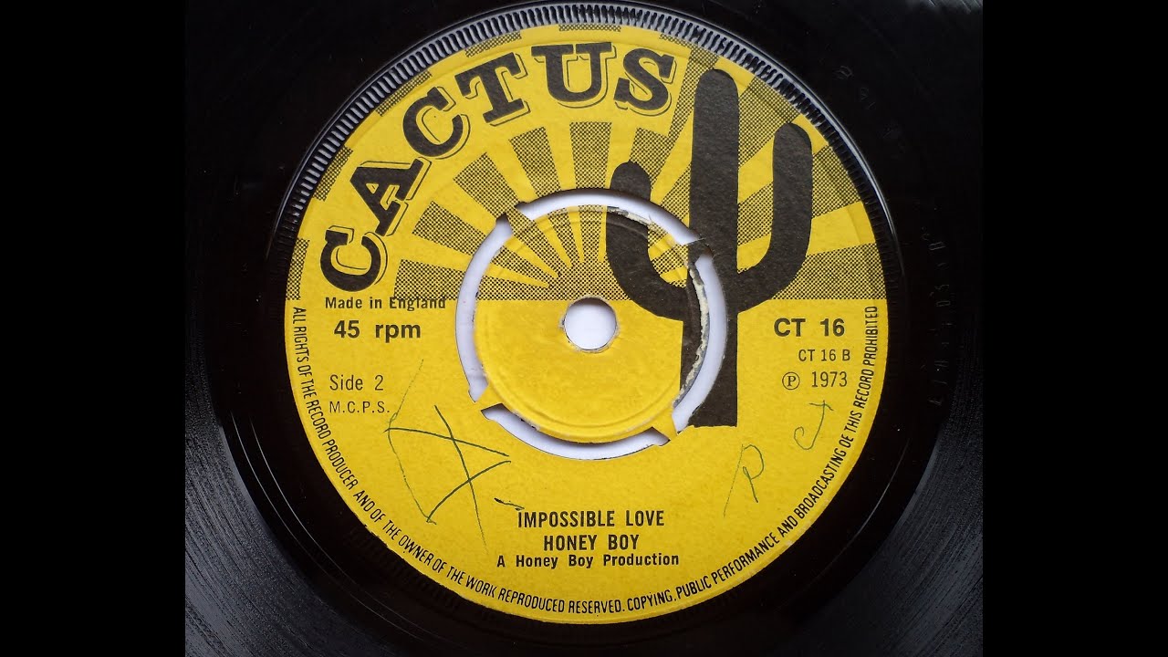 Honey Boy - Impossible Love  1973  (UK - 7'' Cactus Records)  Sllct