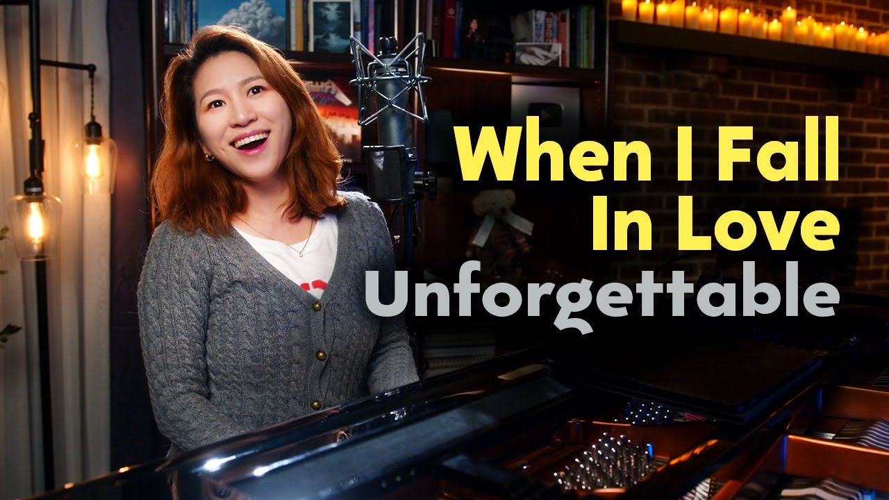 When I Fall In Love & Unforgettable - Piano & Vocal by Sangah Noona