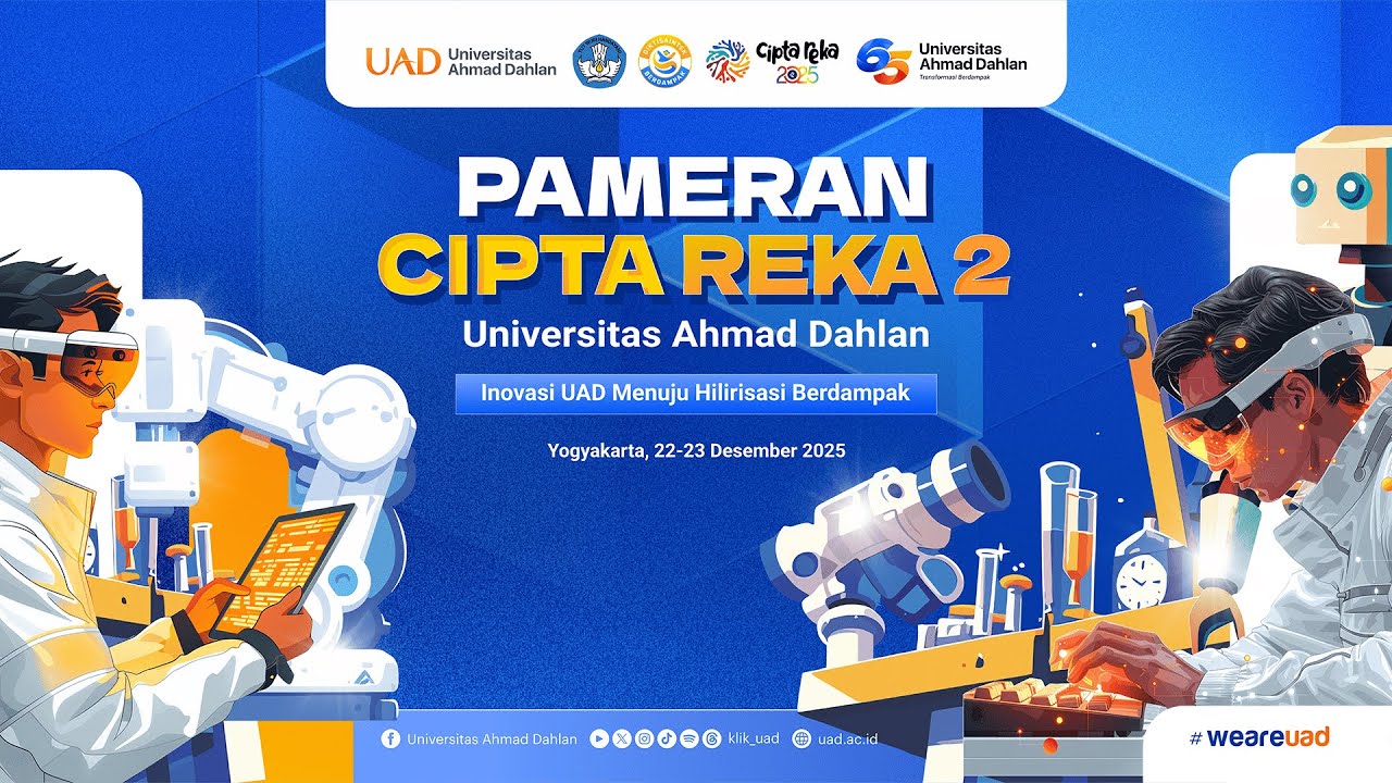 PAMERAN CIPTA REKA 2 | UNIVERSITAS AHMAD DAHLAN | INOVASI UAD MENUJU HILIRISASI BERDAMPAK | DAY-2