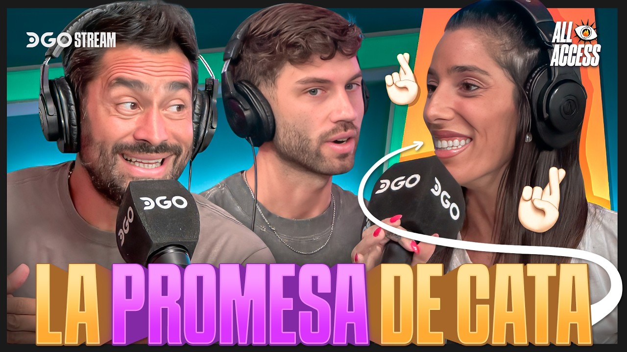 #ALLACCESS | CATA y una POLÉMICA PROMESA para INGRESAR a GH + El INGRESO de 