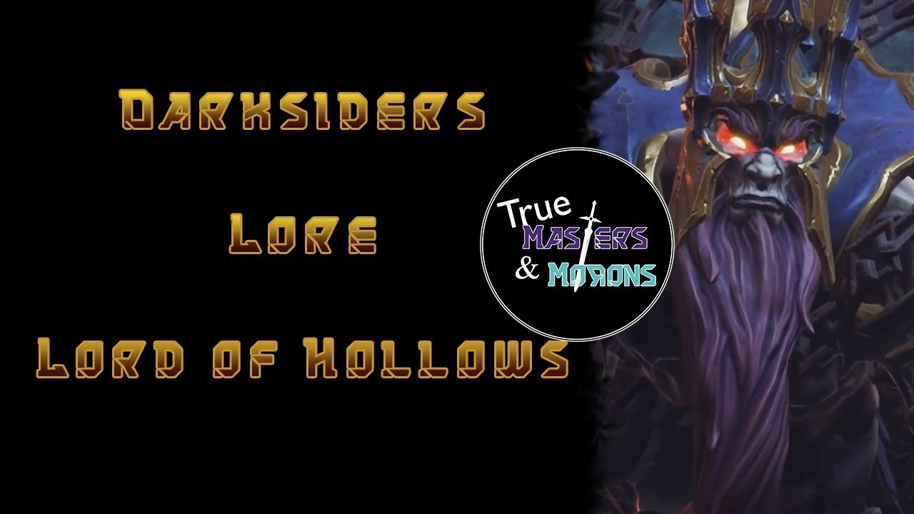 Darksiders Lore: The Lord of Hollows