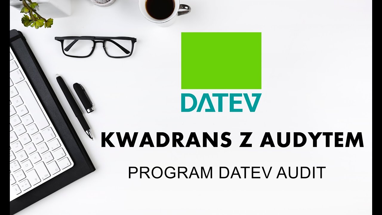 Kwadrans z Audytem - O programie DATEV Audit