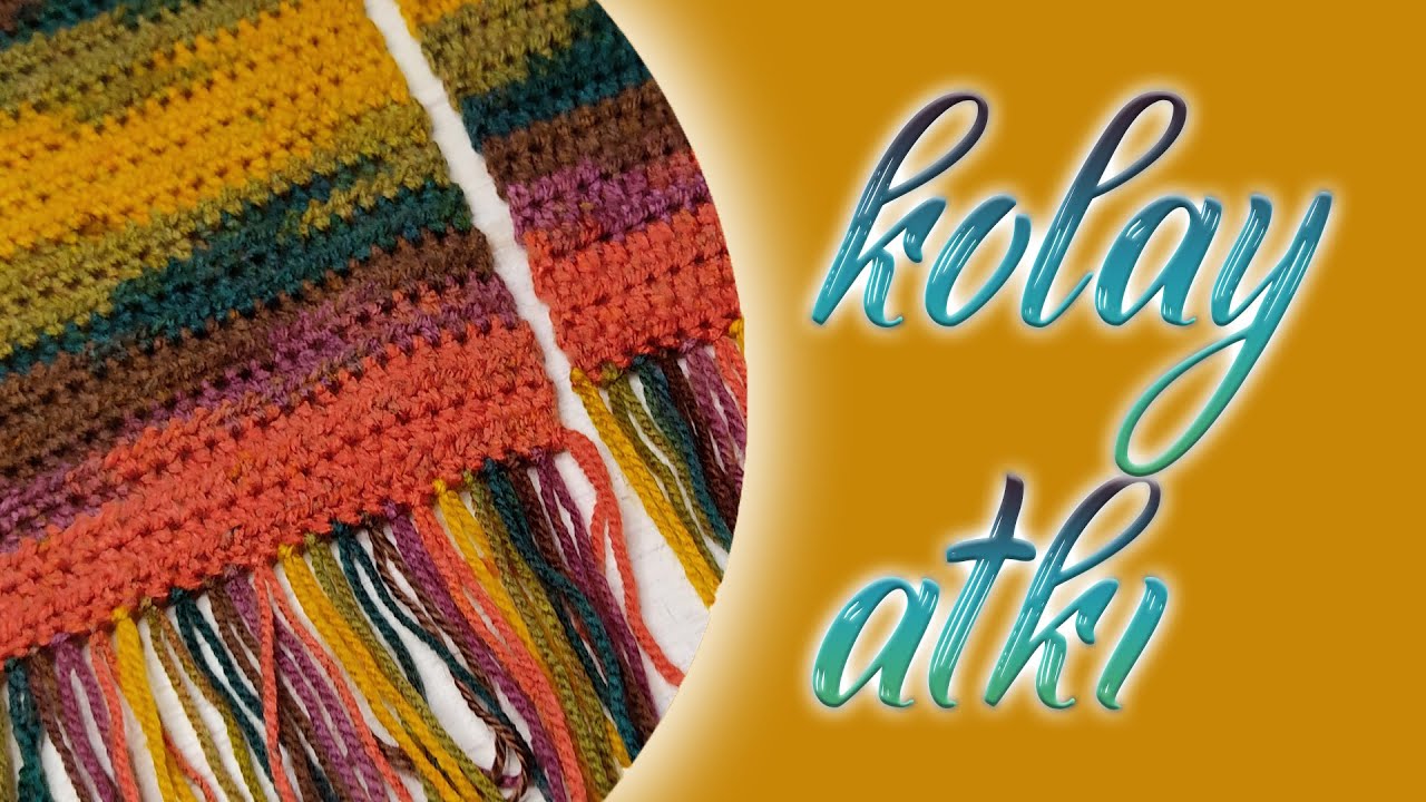 Çok Kolay Atkı Yapımı | How to Make Easy Crochet Scarf ?