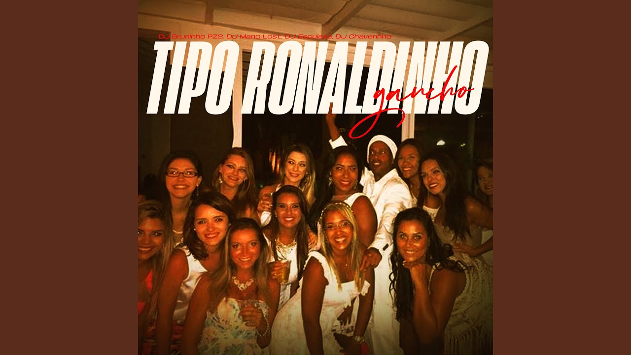 Tipo Ronaldinho Gaúcho