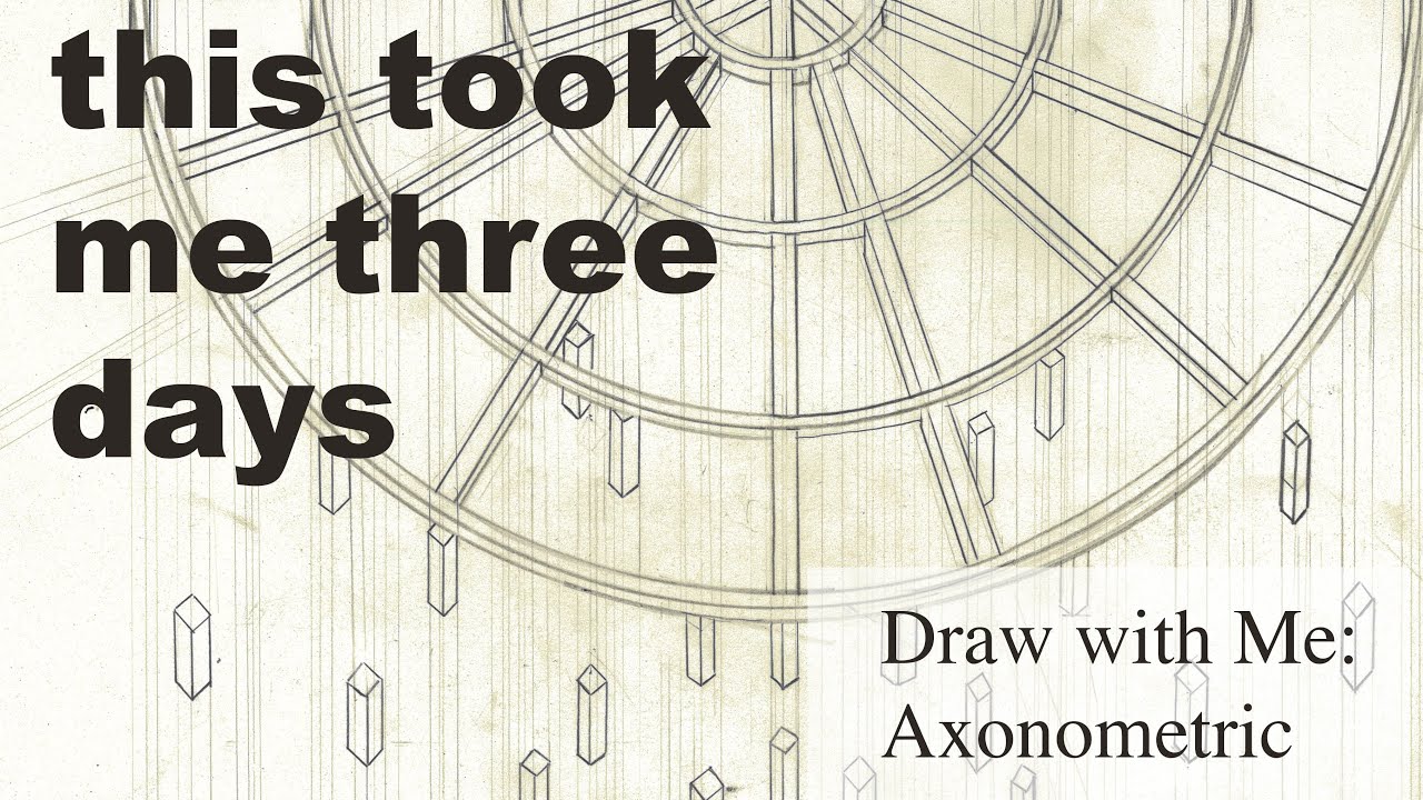 Axonometric Drawing Tutorial (No Drafting Table) - Draw with Me