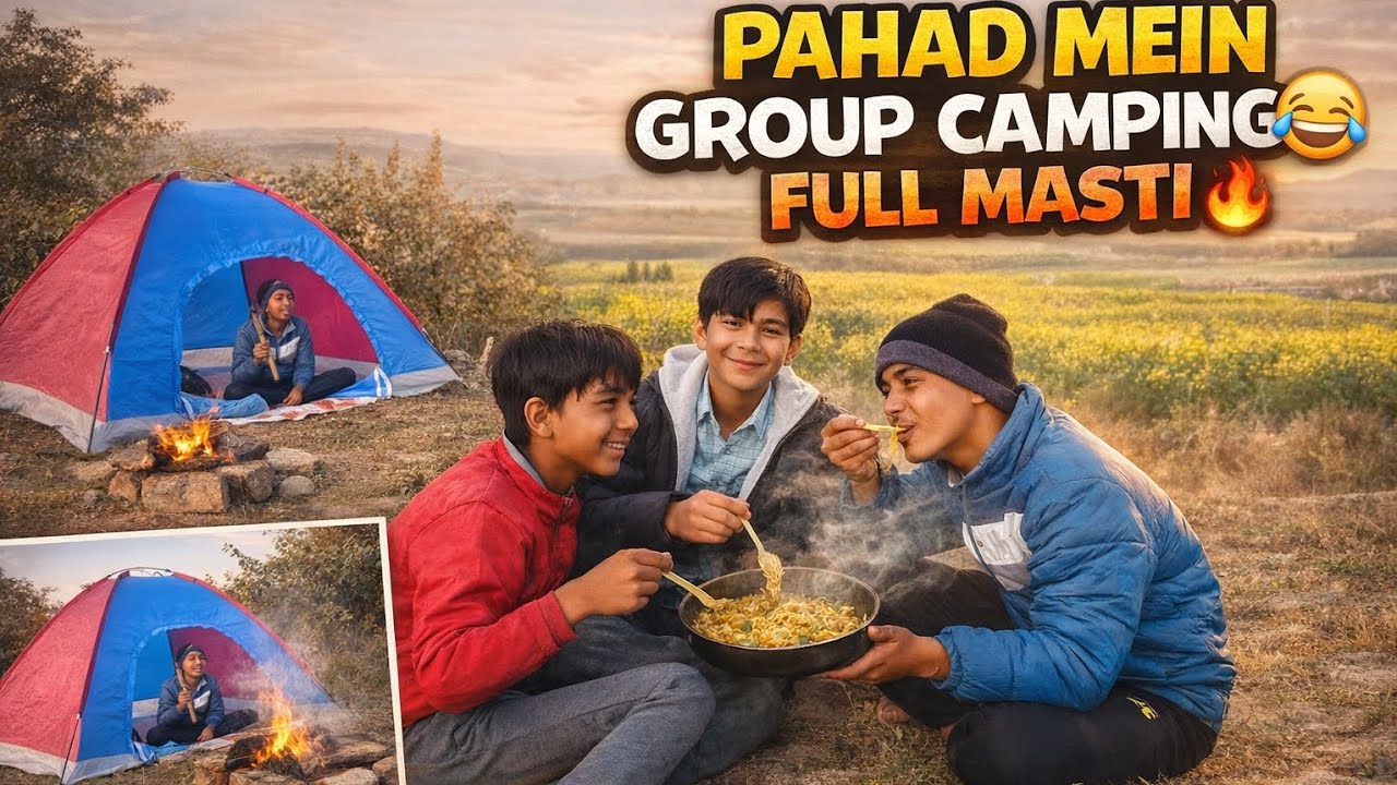 Group camping in pahad 😅