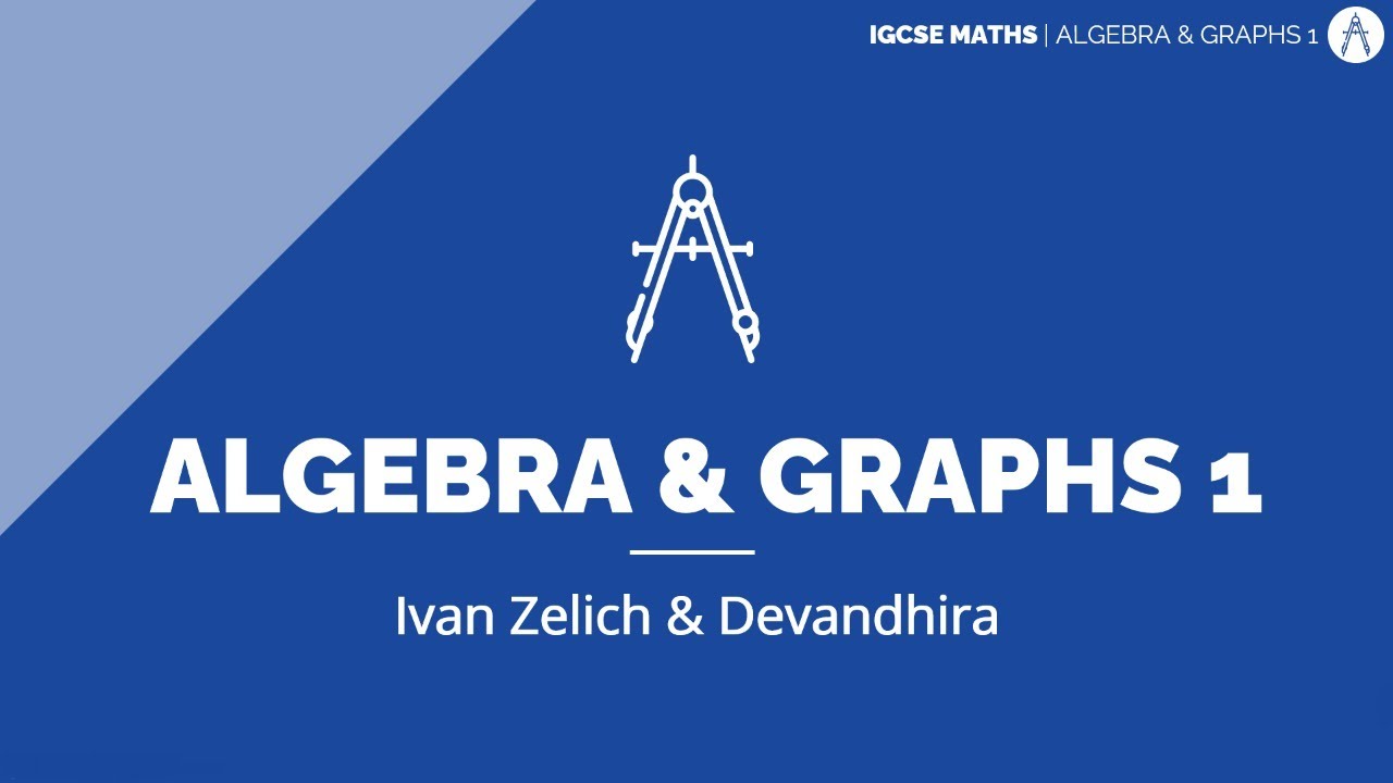 Algebra & Graphs 1 | Maths IGCSE S1·E2 | ZNotes Live