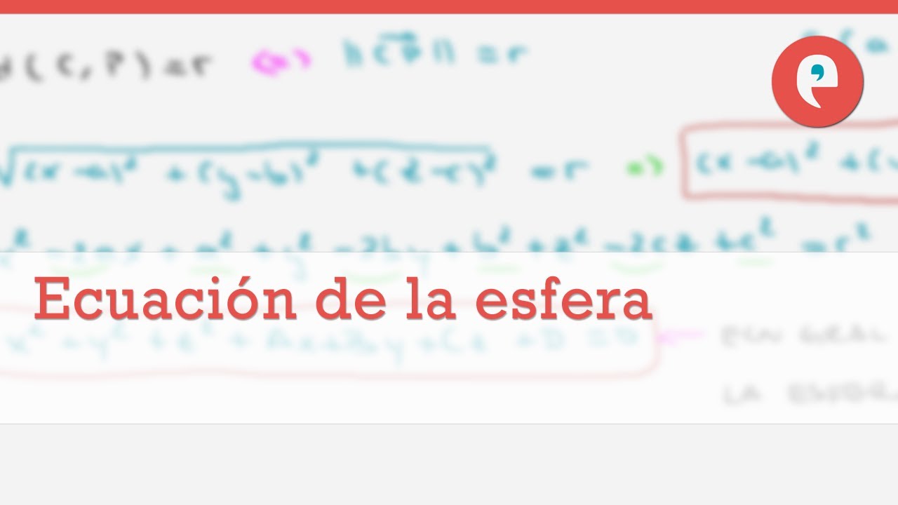 Ecuaci&oacute;n de la esfera