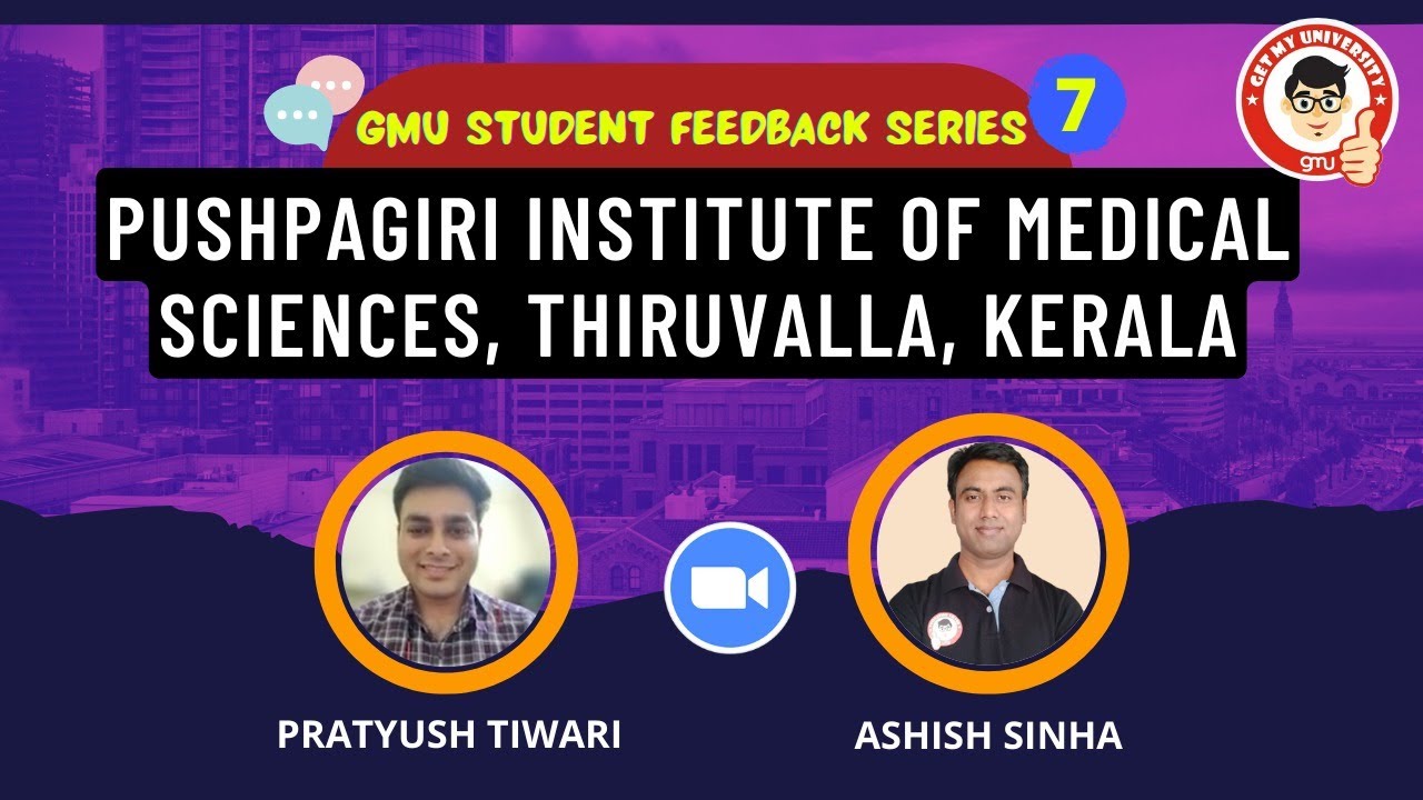 PUSHPAGIRI INSTITUTE OF MEDICAL SCIENCES, THIRUVALLA | COLLEGE FEEDBACK | GMU STUDENT CONNECT SERIES