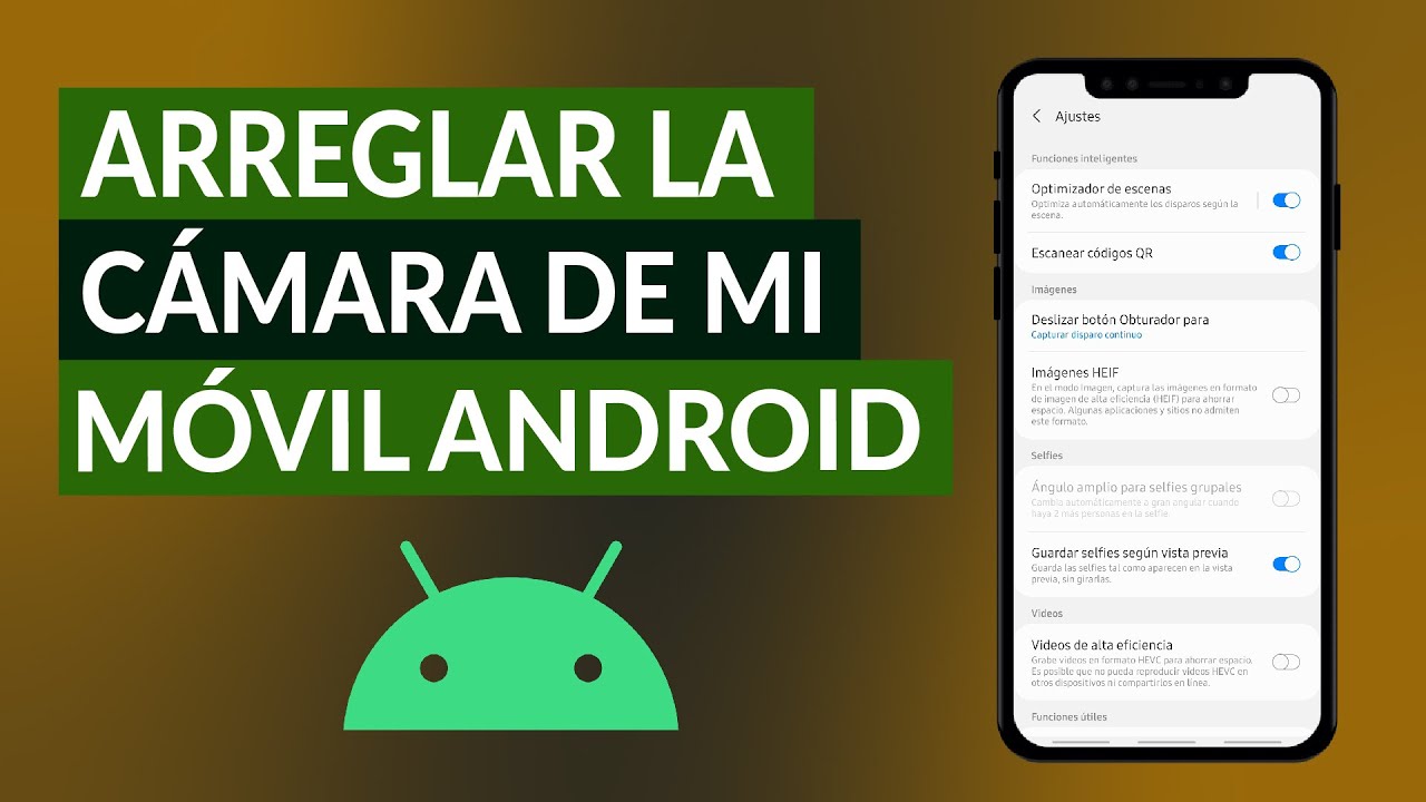 Cómo Arreglar la Cámara de mi Móvil Android si Dejó de Funcionar - Solución