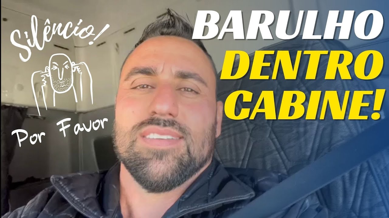 BARULHO NA CABINE DO CAMINHÃO