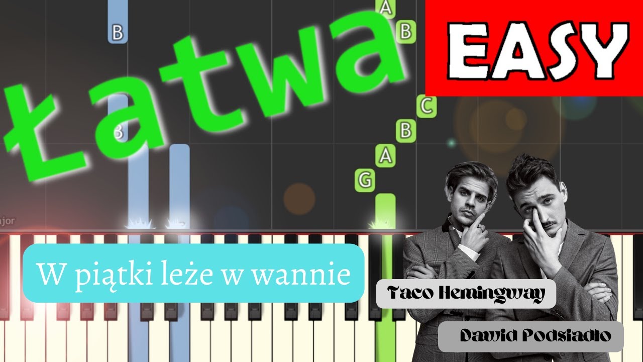 🎹 W PIĄTKI LEŻĘ W WANNIE (Taco Hemingway, D. Podsiadło) -Piano Tutorial(łatwa wersja)🎵NUTY W OPISIE🎼